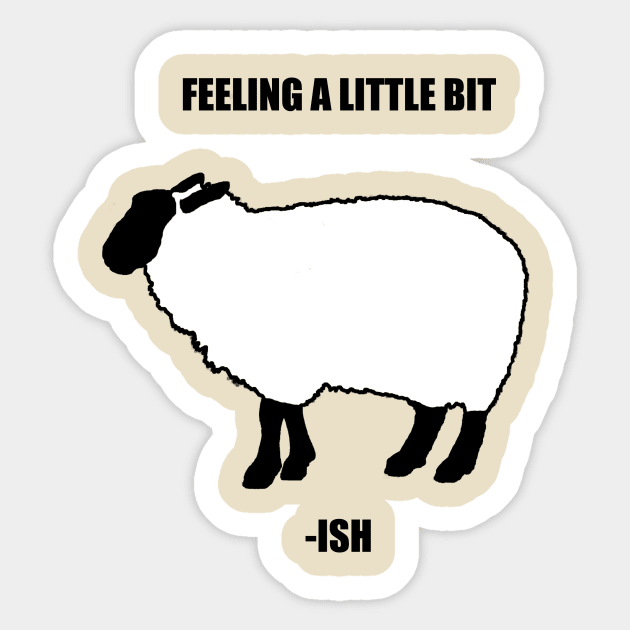 Feeling a Little Bit Sheep-ish Sticker by domanidream